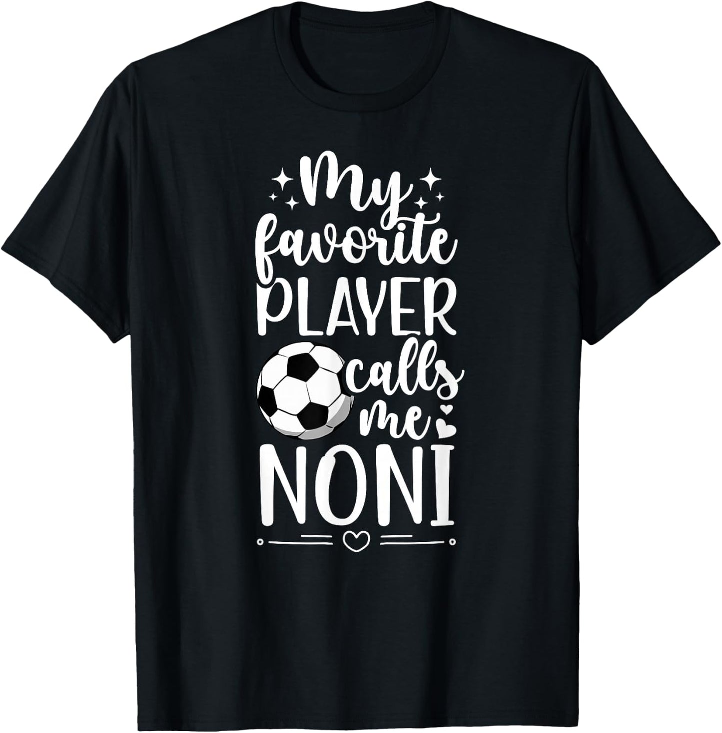 My Favorite Soccer Player Noni Soccer Noni Grandma T-Shirt - T-Shirt | Black