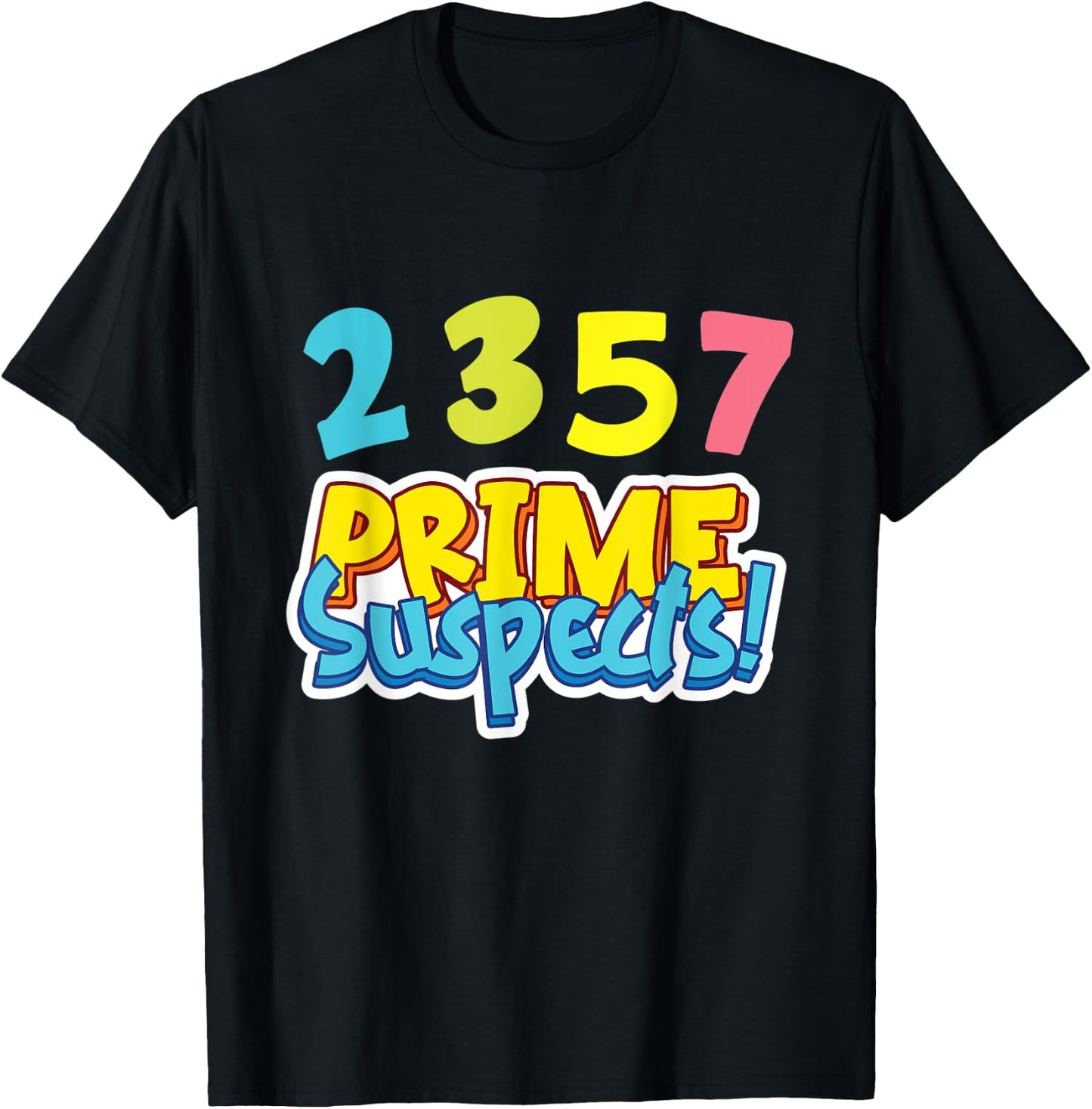 2,3,5,7 - Prime Suspects T-Shirt - T-Shirt | Black