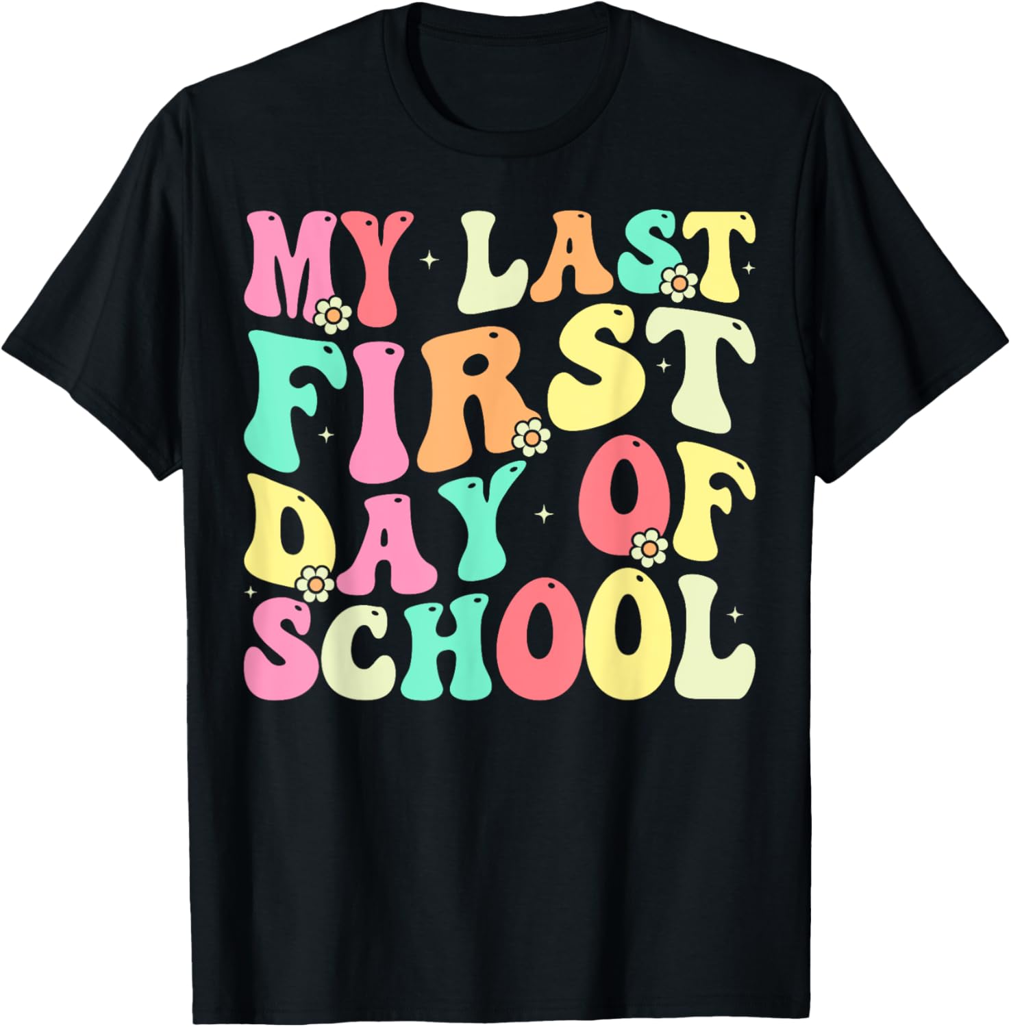 My Last First Day of School Retiring Teacher Retirement T-Shirt - T-Shirt | Black