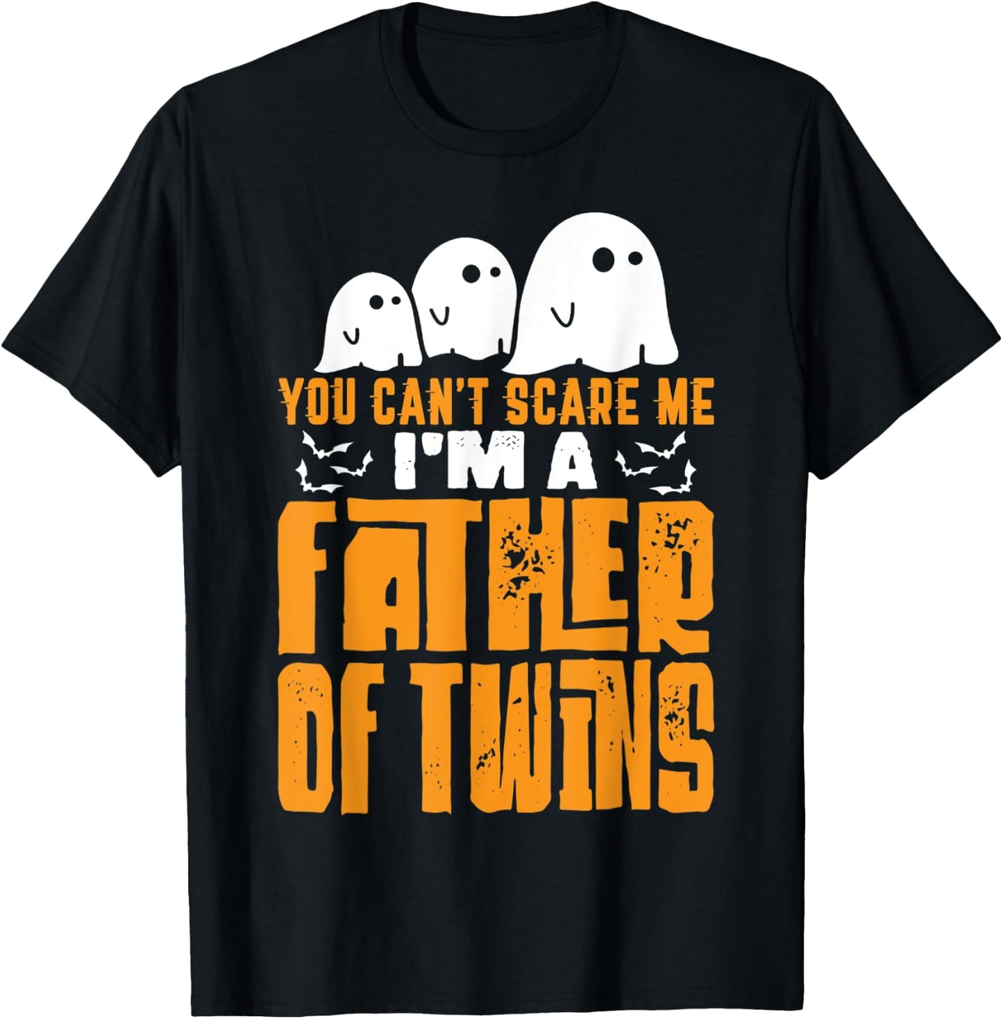 Halloween Dad Gift You Can't Scare A Father of Twins T-Shirt - T-Shirt | Black