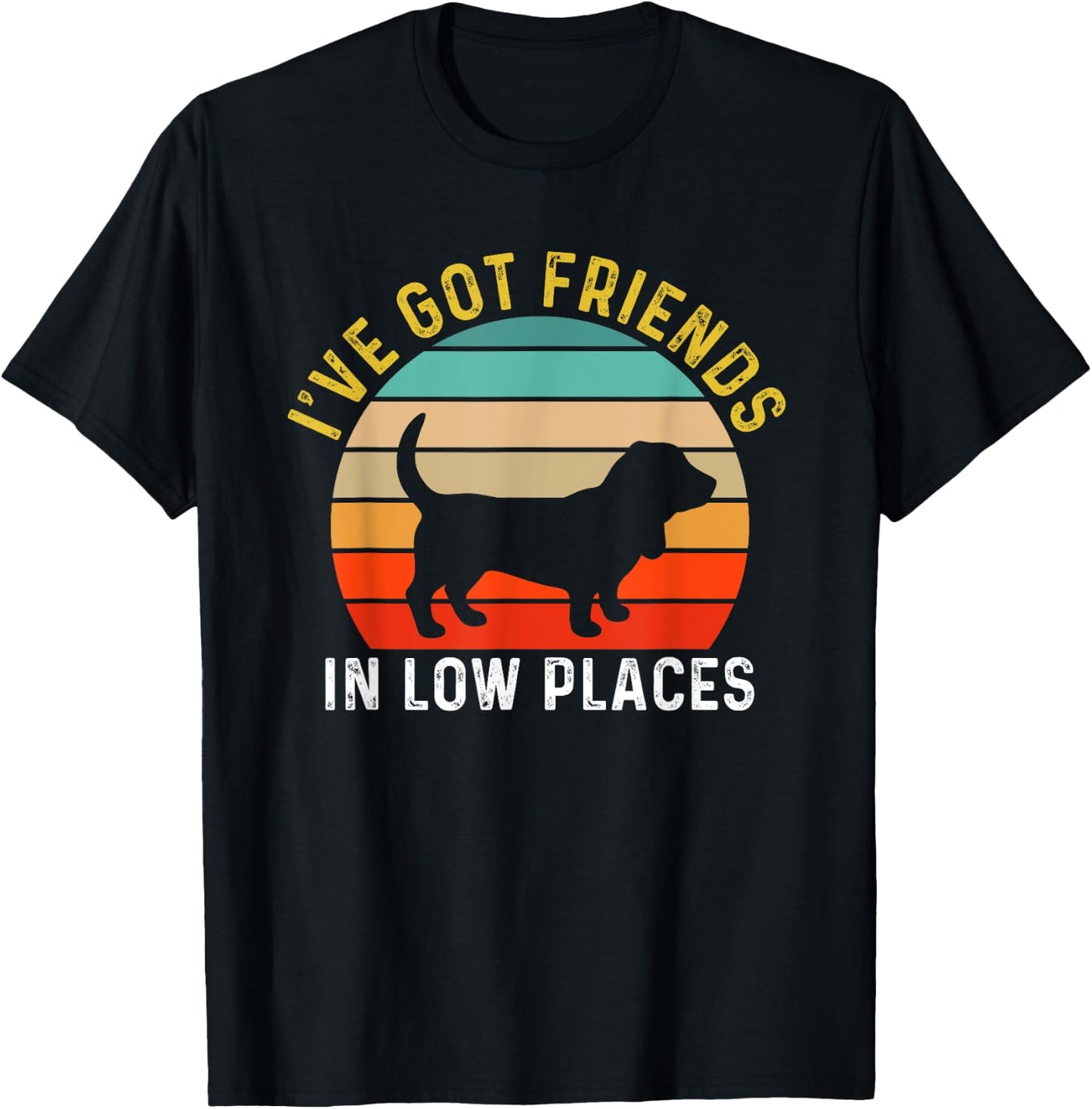 I've Got Friends In Low Places Basset Hound Funny Dog Retro Men Women Girls Kids T-Shirt - T-Shirt | Black