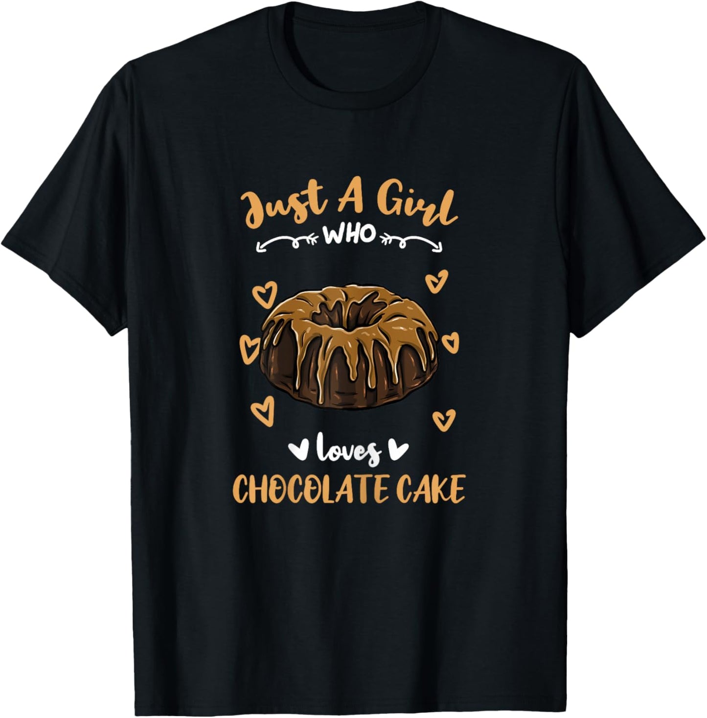 Just A Girl Who Loves Chocolate Cake T-Shirt - T-Shirt | Black