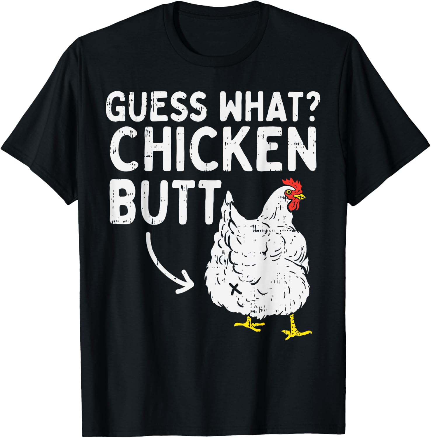 Guess What Chicken Butt Funny Farming Animal Farmer Gift T-Shirt - T-Shirt | Black
