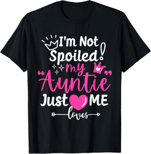 I'm Not Spoiled My Auntie Just Loves Me a Team Kids Matching T-Shirt - T-Shirt | Black