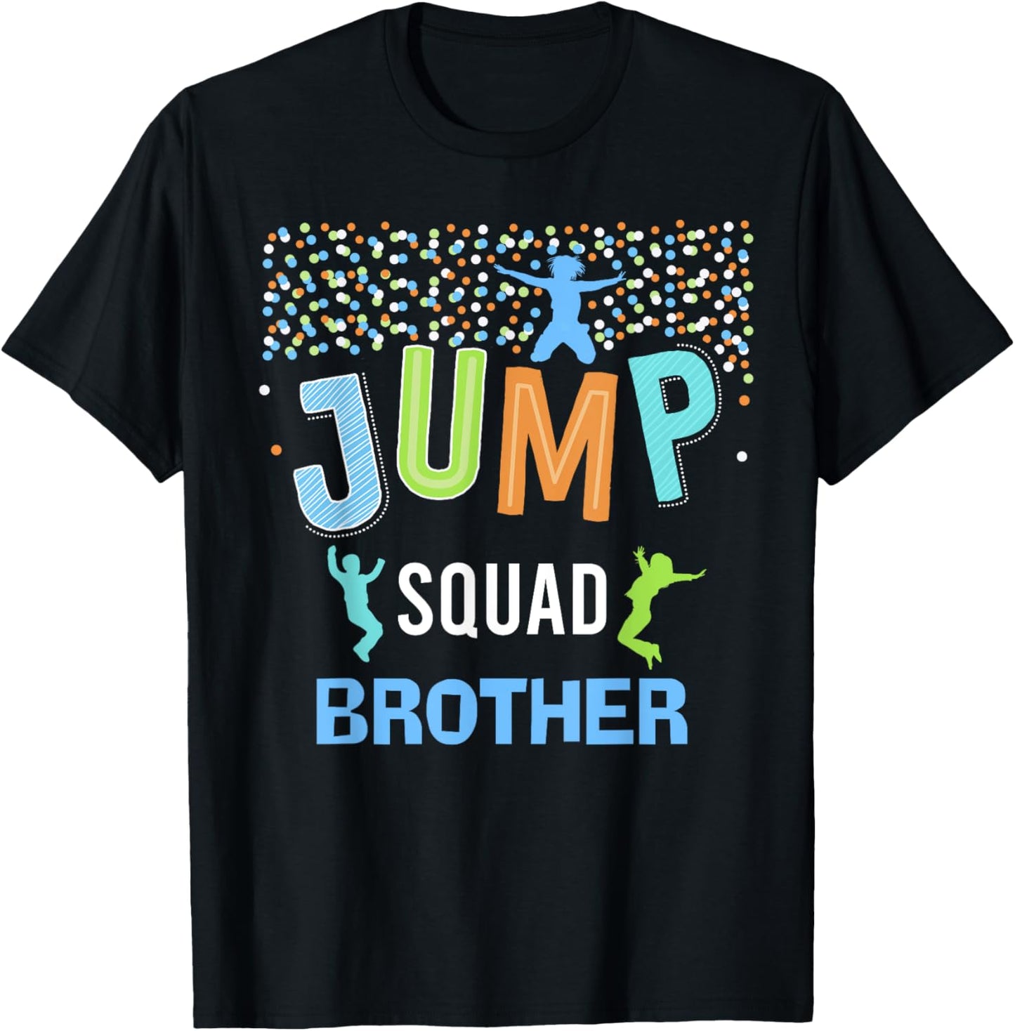 Brother Jump Squad Birthday Boy Trampoline Jumper Bday T-Shirt - T-Shirt | Black