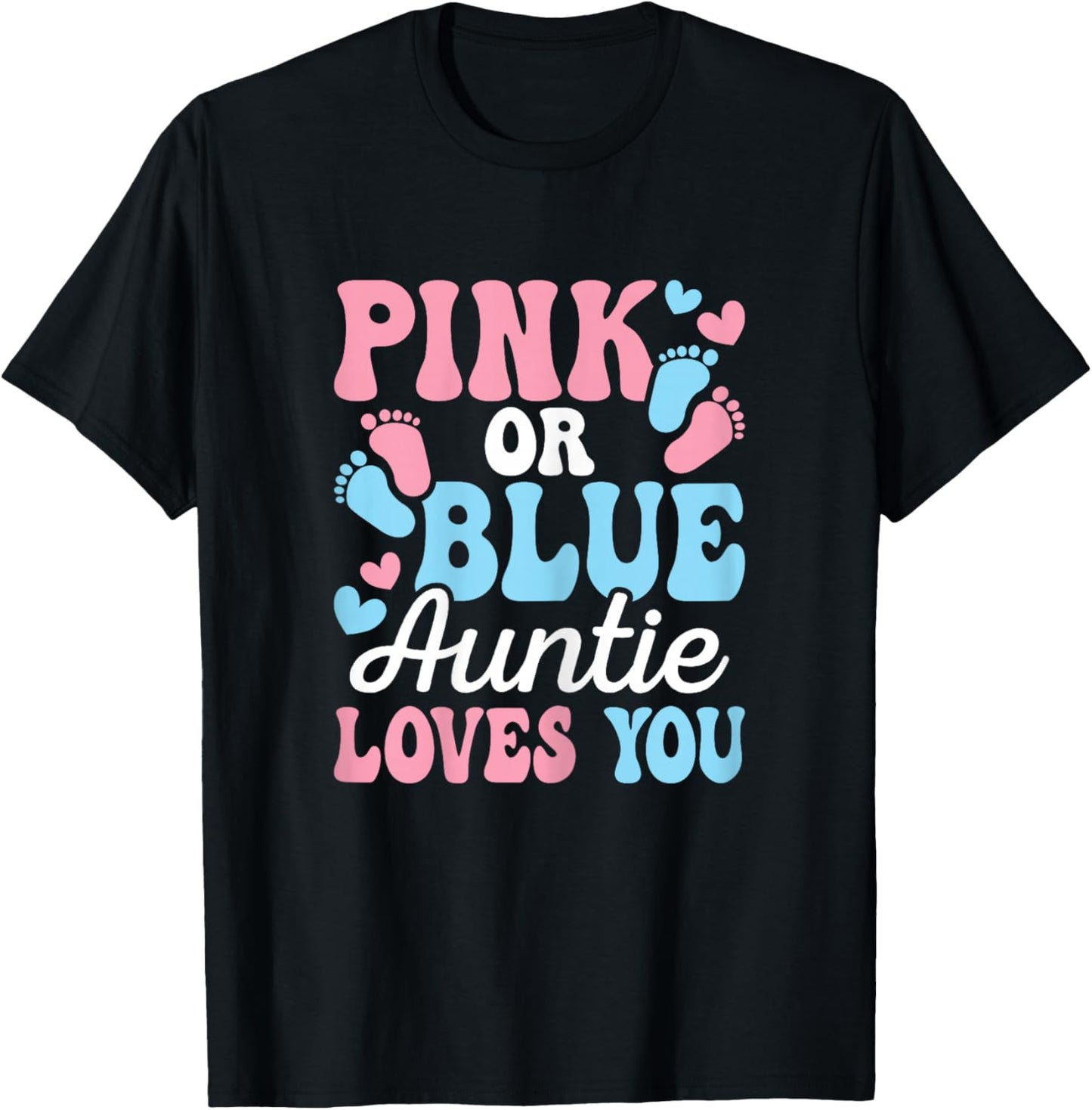 Pink Or Blue Auntie Loves You Gender Reveal Cute Aunt Women T-Shirt - T-Shirt | Black