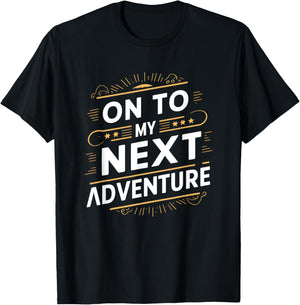 On To My Next Adventure Summer Vacation Camping Men Women T-Shirt - T-Shirt | Black