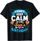 I Can't Keep Calm It's My Son Birthday T-Shirt - T-Shirt | Black