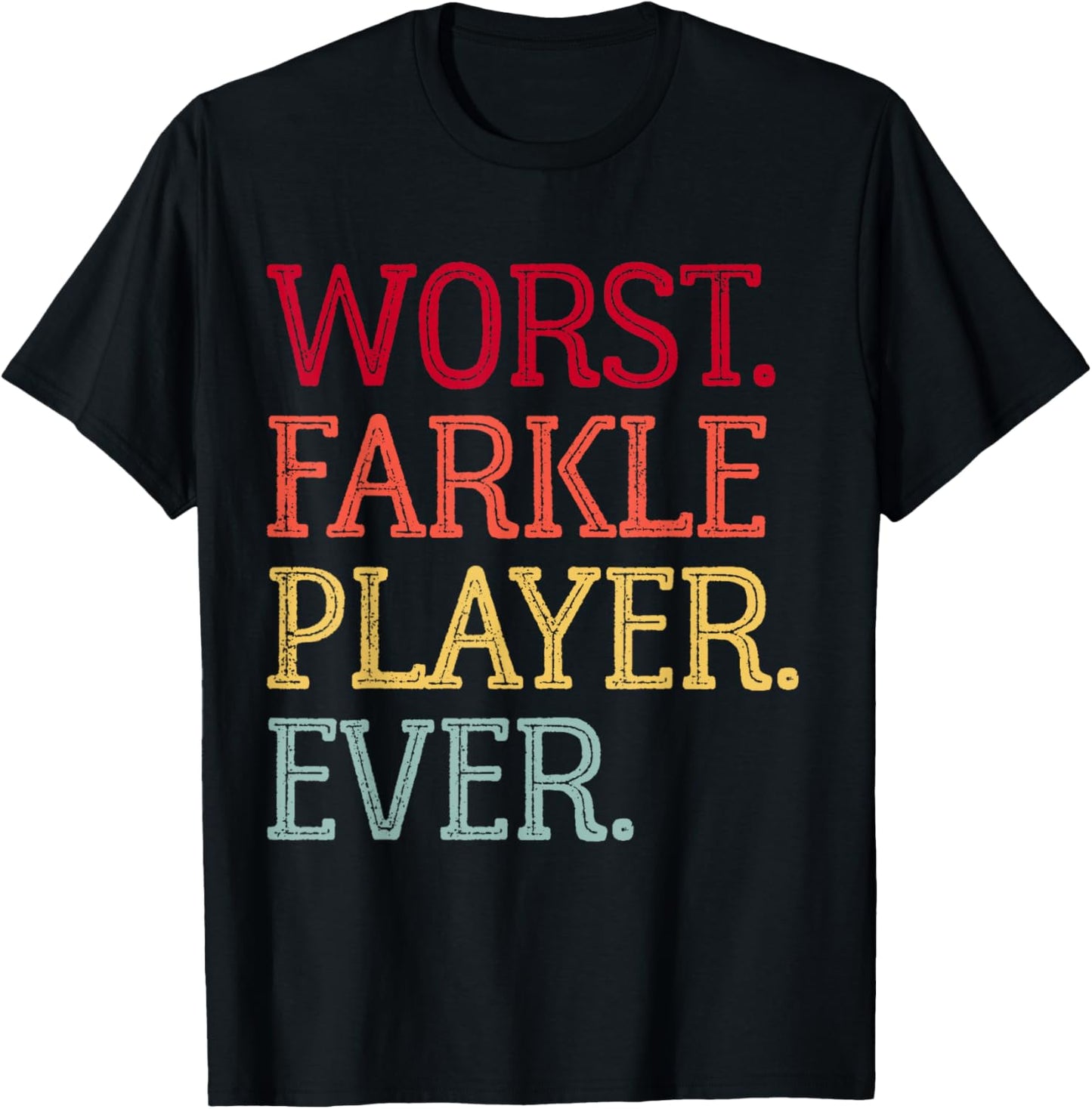 Worst Farkle Player Ever Vintage Farkle Dice Game T-Shirt - T-Shirt | Black