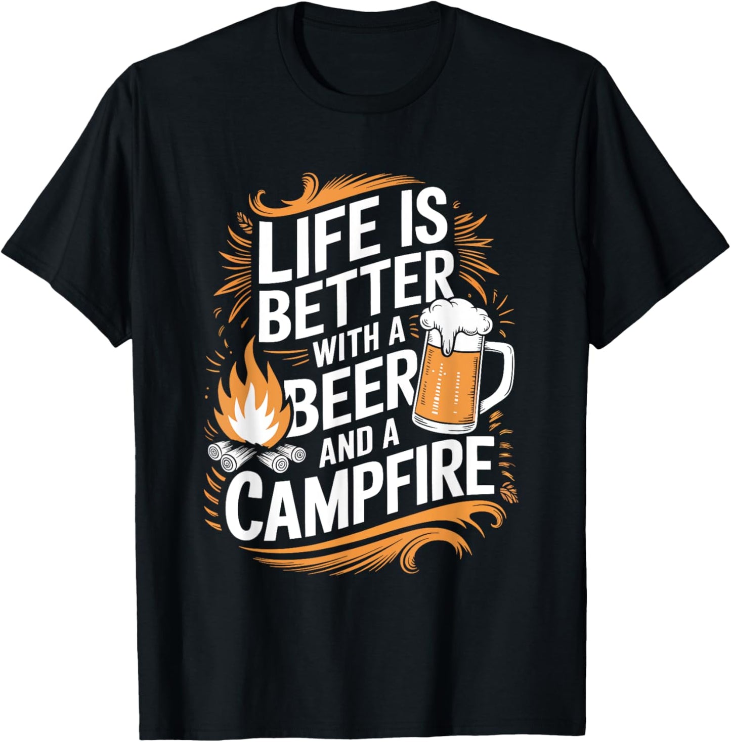 Life Is Better With Beer And A Campfire T-Shirt - T-Shirt | Black
