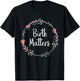 Birth Matters - Baby Catcher Doula Nurse Midwifery Student T-Shirt - T-Shirt | Black