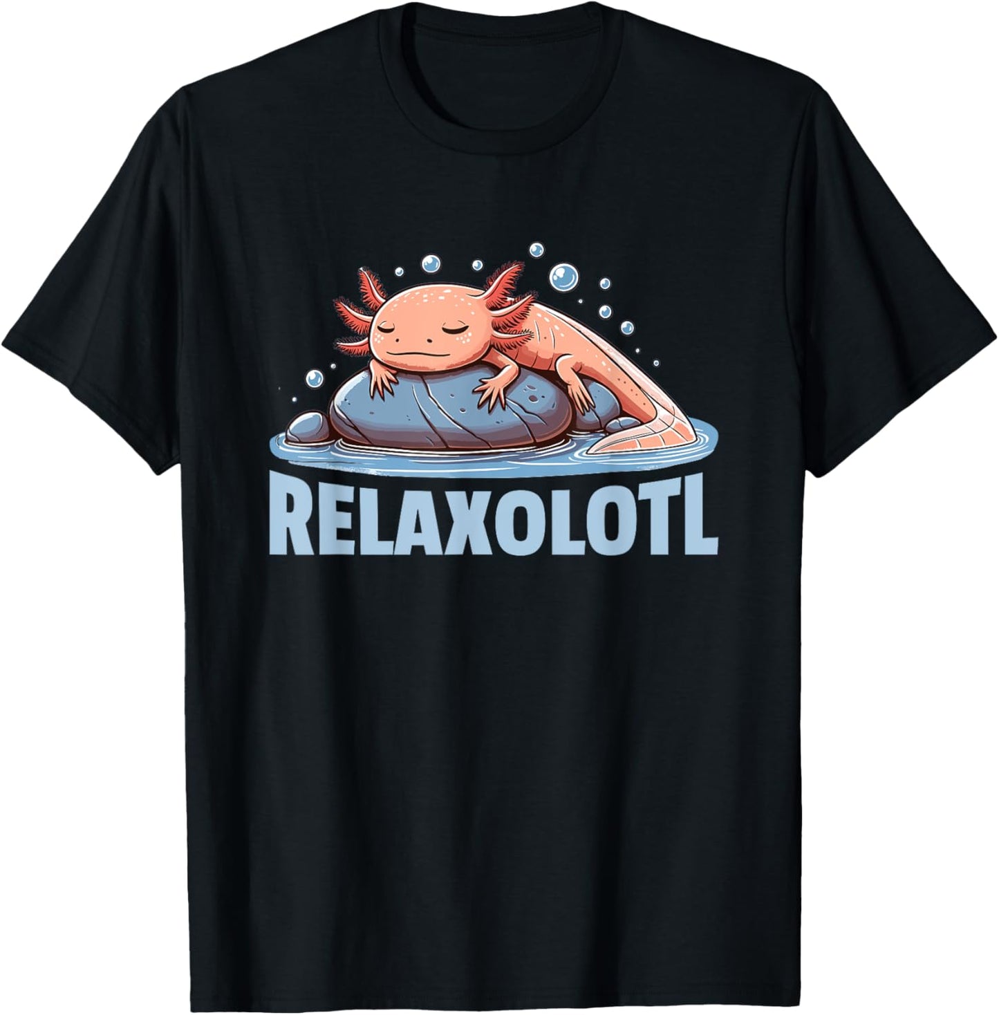 Relaxolotl Axolotl Lovers Cute Animals Relax Cute Axolotl T-Shirt - T-Shirt | Black