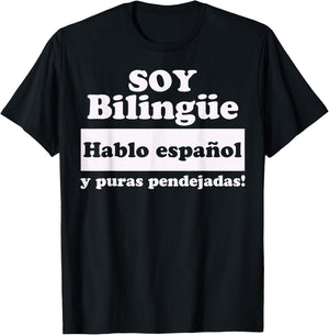 Soy Bilingue Hablo espanol y puras pendejadas Funny Mexicans T-Shirt - T-Shirt | Black