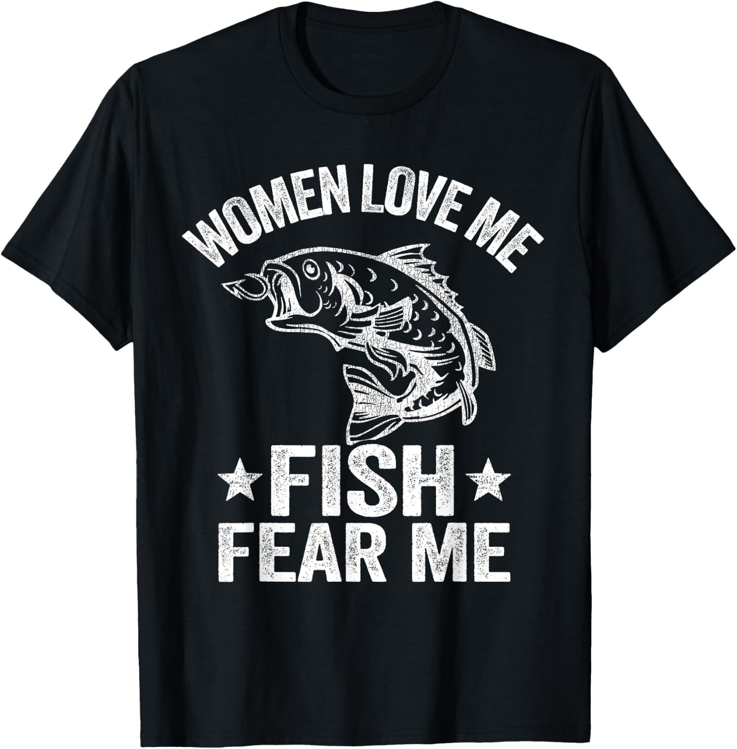 Women Love Me Fish Fear Me Men Vintage Funny Bass Fishing T-Shirt - T-Shirt | Black