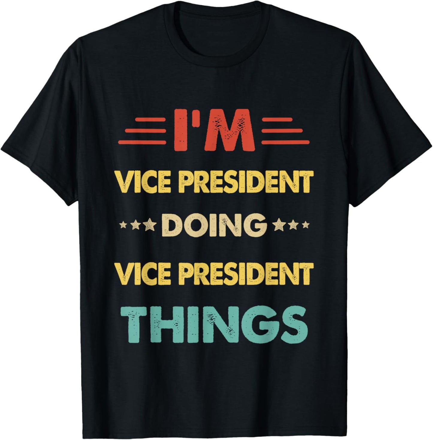 Retro I'm Vice President Doing Vice President Things T-Shirt - T-Shirt | Black