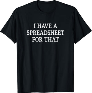 I Have A Spreadsheet For That - Vintage Style T-Shirt - T-Shirt | Black
