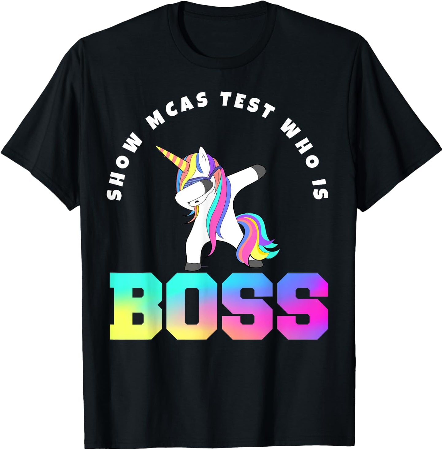 Teacher Motivational MCAS Testing who is boss T-Shirt - T-Shirt | Black