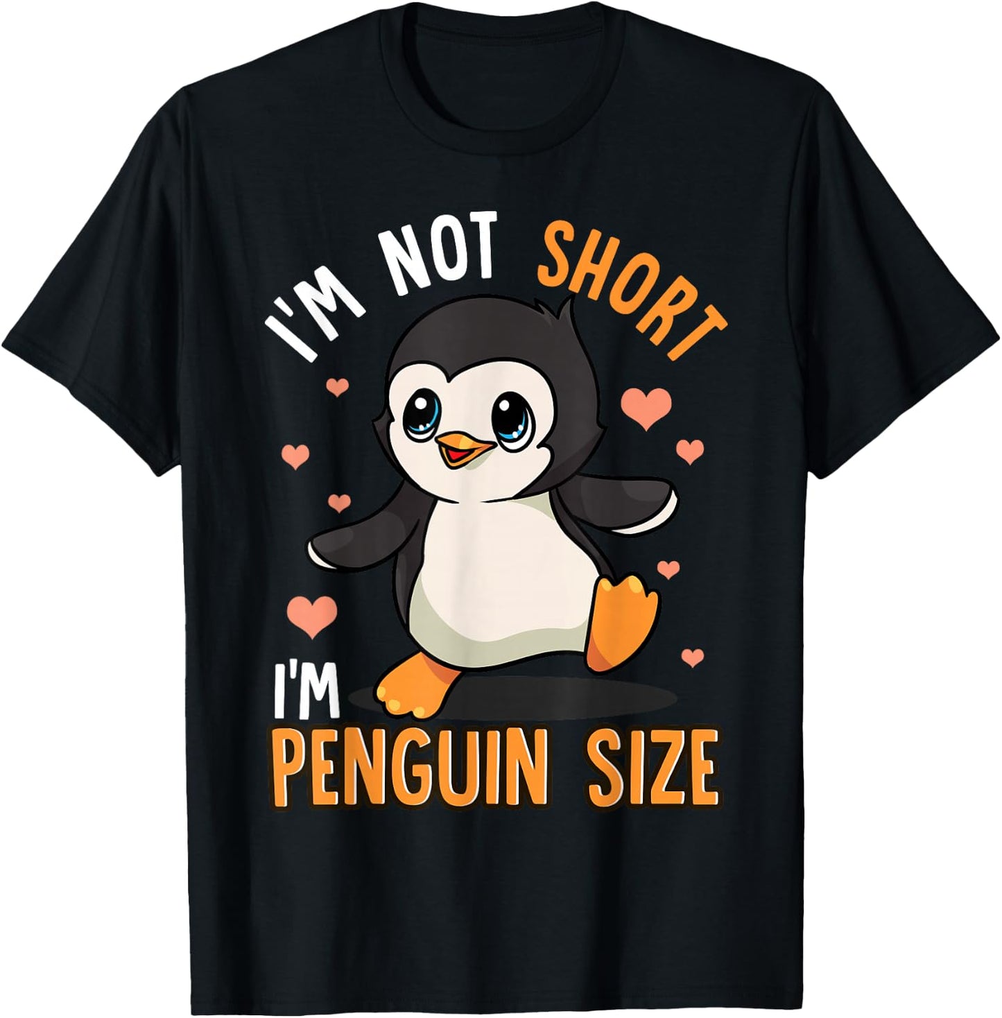 Penguins Zoo Animals Funny I'm Not Short I'm Penguin Size T-Shirt - T-Shirt | Black