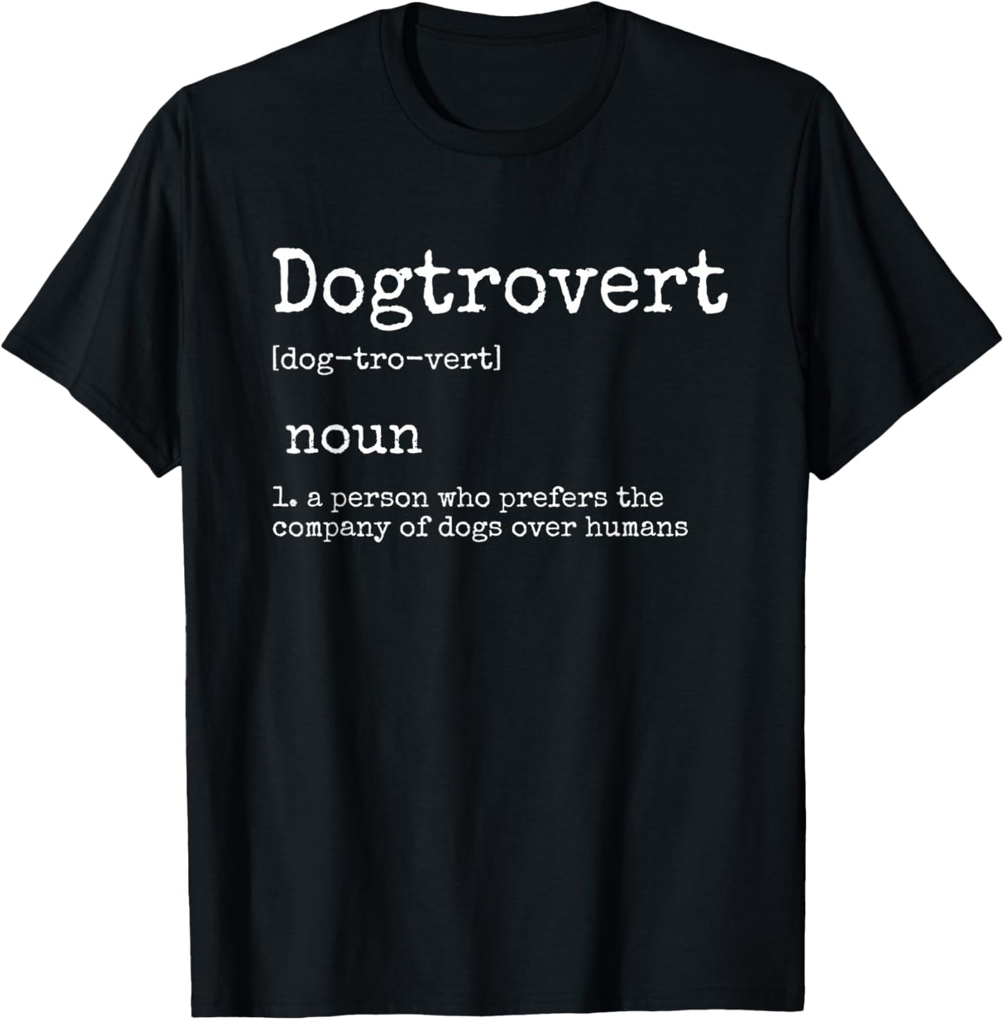 Dogtrovert Definition, Funny Dog Shirts Men, Dog T-Shirt - T-Shirt | Black