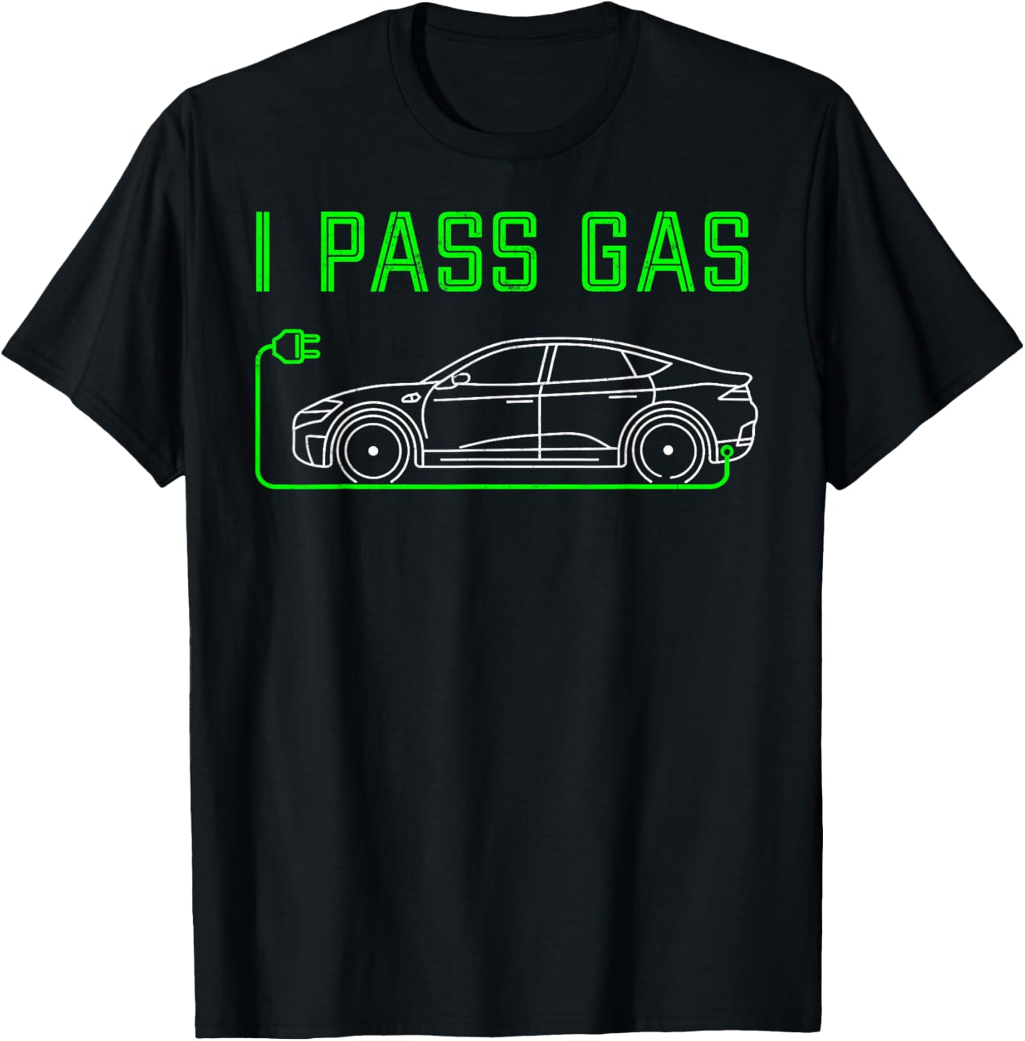 I Pass Gas Funny Electric Car Lover Driver Dad Joke T-Shirt - T-Shirt | Black