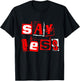 Red Say Less Red Color Graphic T-Shirt - T-Shirt | Black