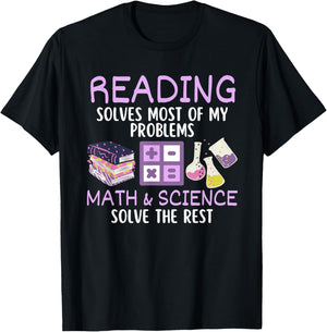 Reading Solves Most of My Problems Math & Science Teacher Men Women Kids T-Shirt - T-Shirt | Black