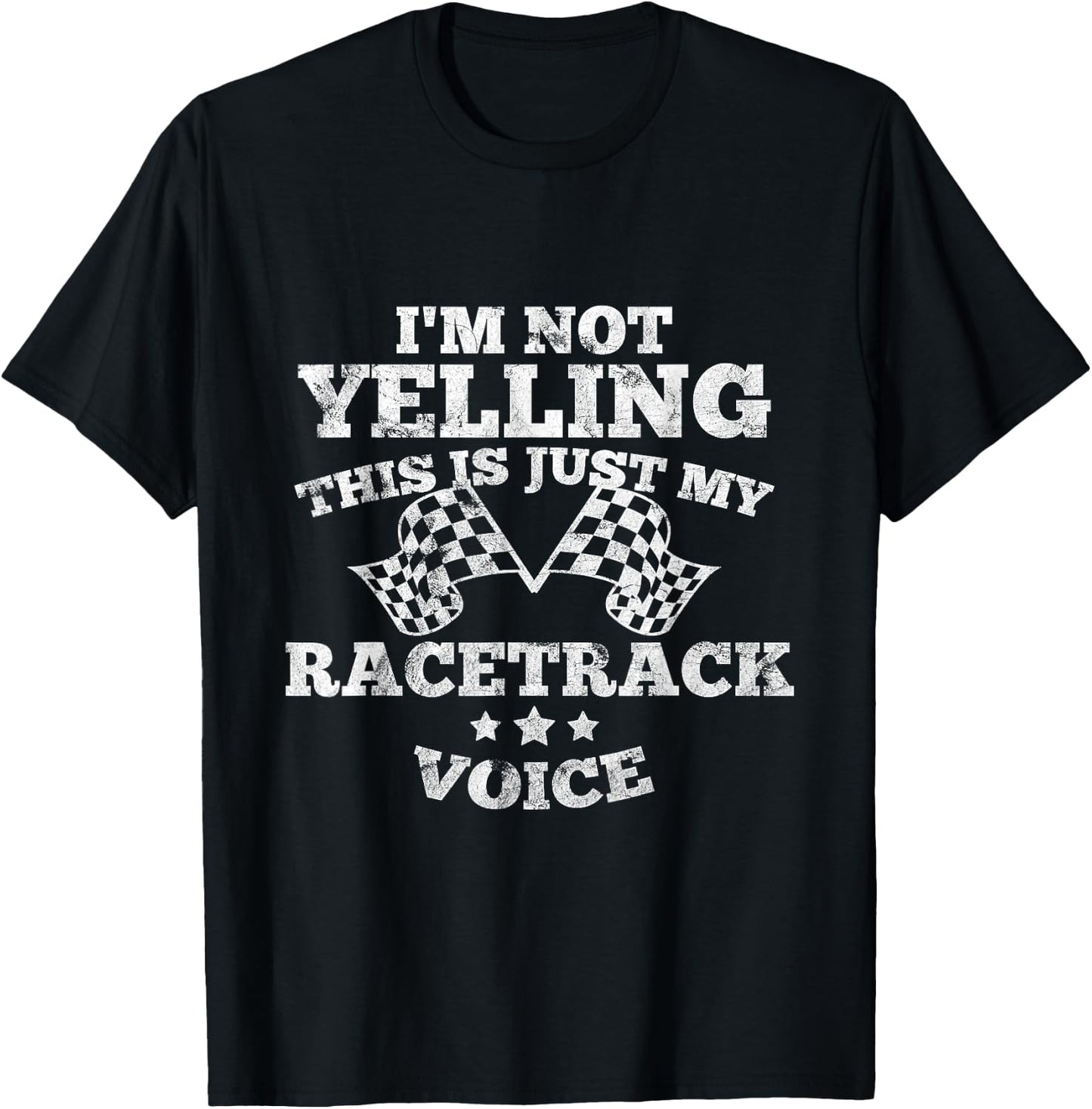 Im Not Yelling Drag Racing Race Car Driver Racer Themed Gift T-Shirt - T-Shirt | Black