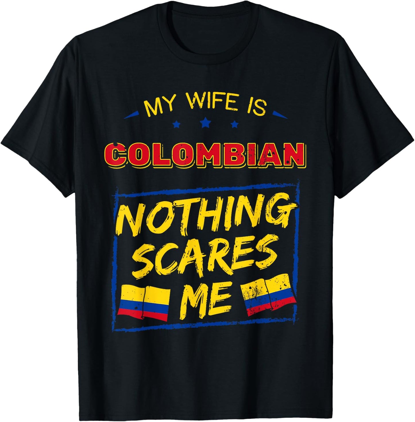 My Wife Is Colombian Republic of Colombia Heritage Flag T-Shirt - T-Shirt | Black