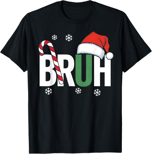 Bruh Christmas Santa Happy Christmas Family Xmas Christmas T-Shirt - T-Shirt | Black