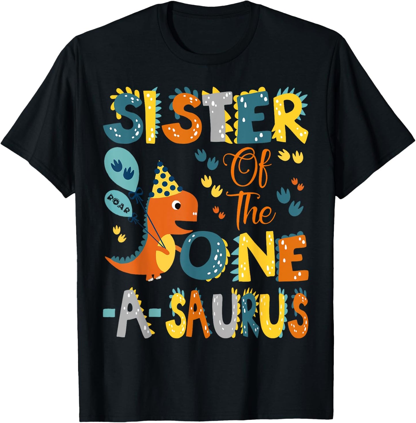 Sister Of The One-A-Saurus 1St Birthday Dinosaur Party T-Shirt - T-Shirt | Black