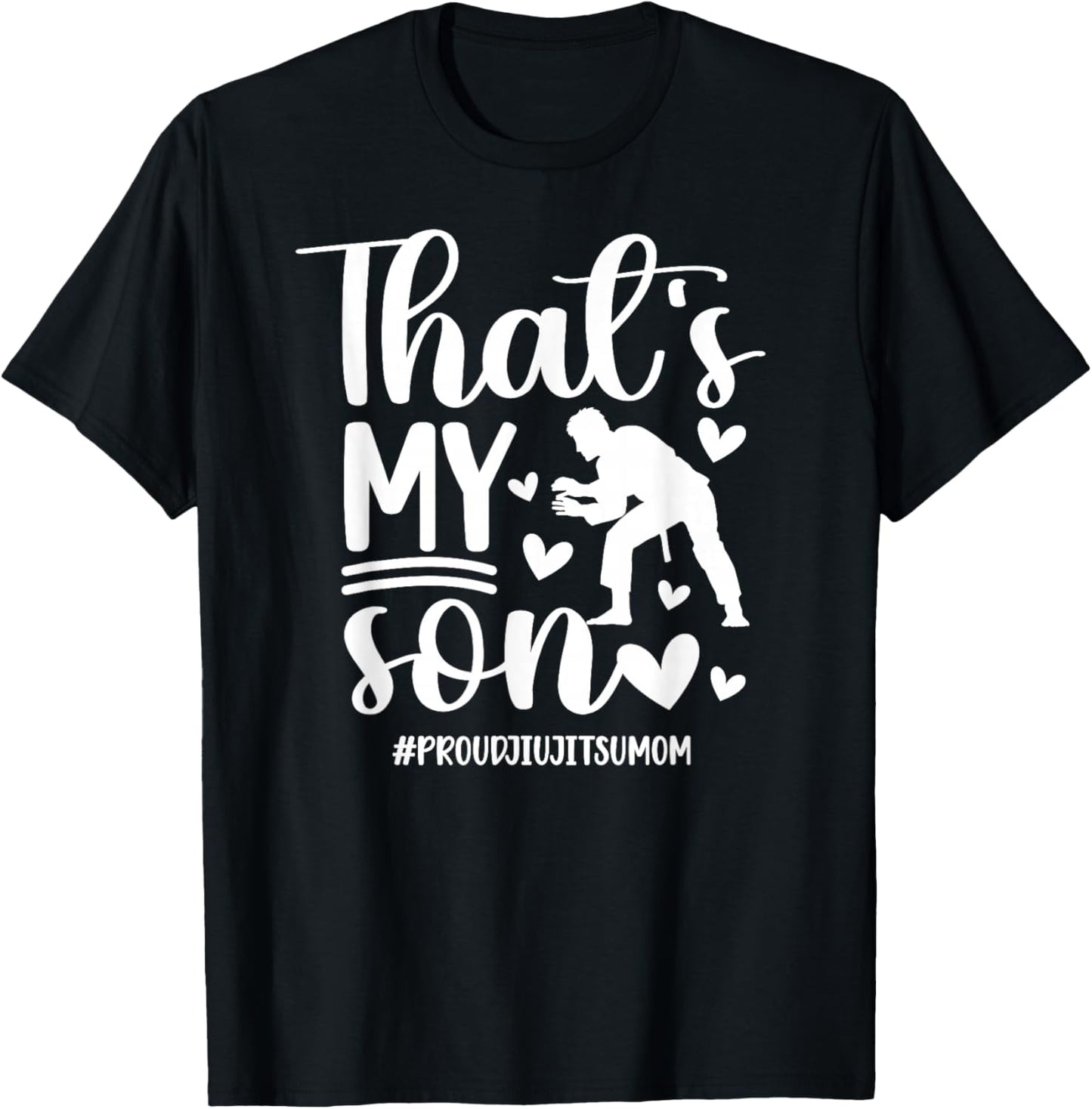 That's My Son Jiu-Jitsu Mom Jiu-Jitsu Fighter Mama BJJ Mom T-Shirt - T-Shirt | Black