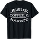 Jesus Coffee Karate Martial Arts Christians Men Women Gift T-Shirt - T-Shirt | Black