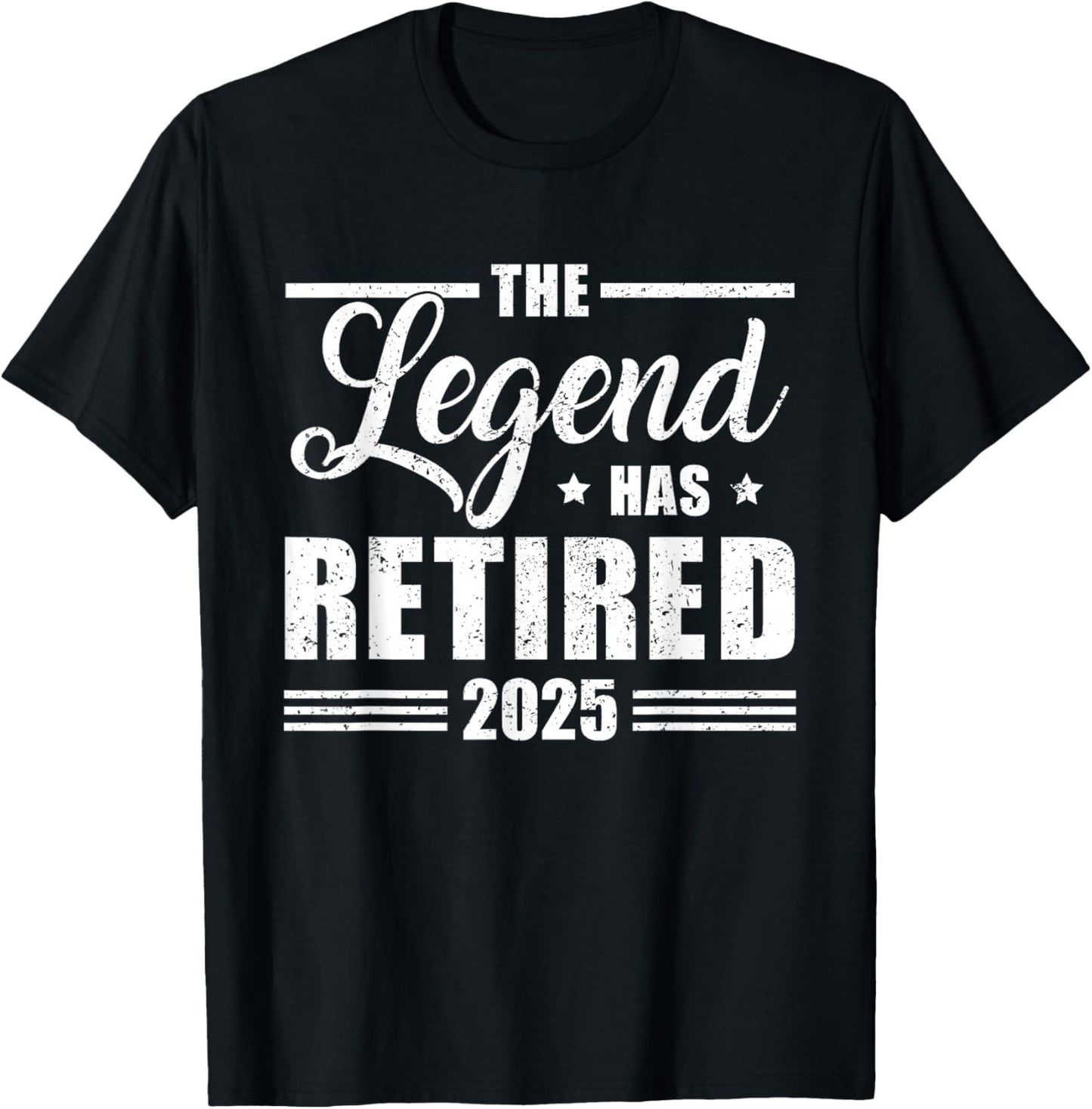 The Legend Has Retired 2025 Funny Retirement 2025 T-Shirt - T-Shirt | Black