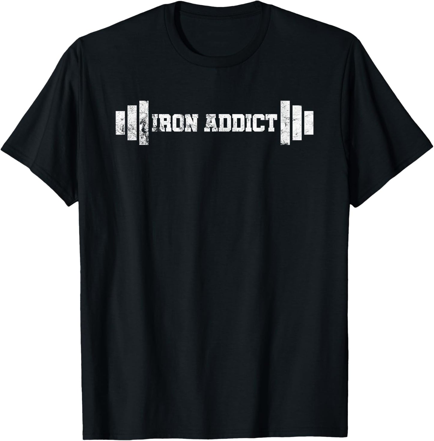 Iron Addicts Gifts Iron Addict Weightlifter Bodybuilder Powerlifter Black T-Shirt - T-Shirt | Black