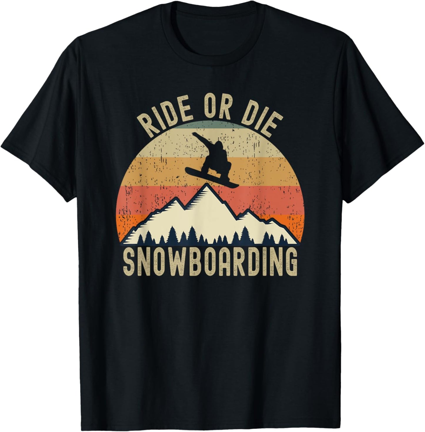 Ride Or Die Snowboarding Snowboard Snowboarder Quote T-Shirt - T-Shirt | Black