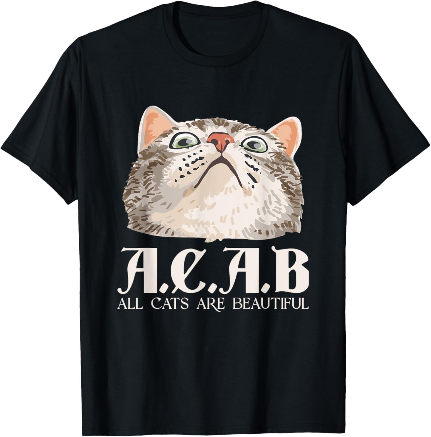 A.C.A.B All Cats Are Beautiful | Pets Animals | Kitten Cats T-Shirt - T-Shirt | Black
