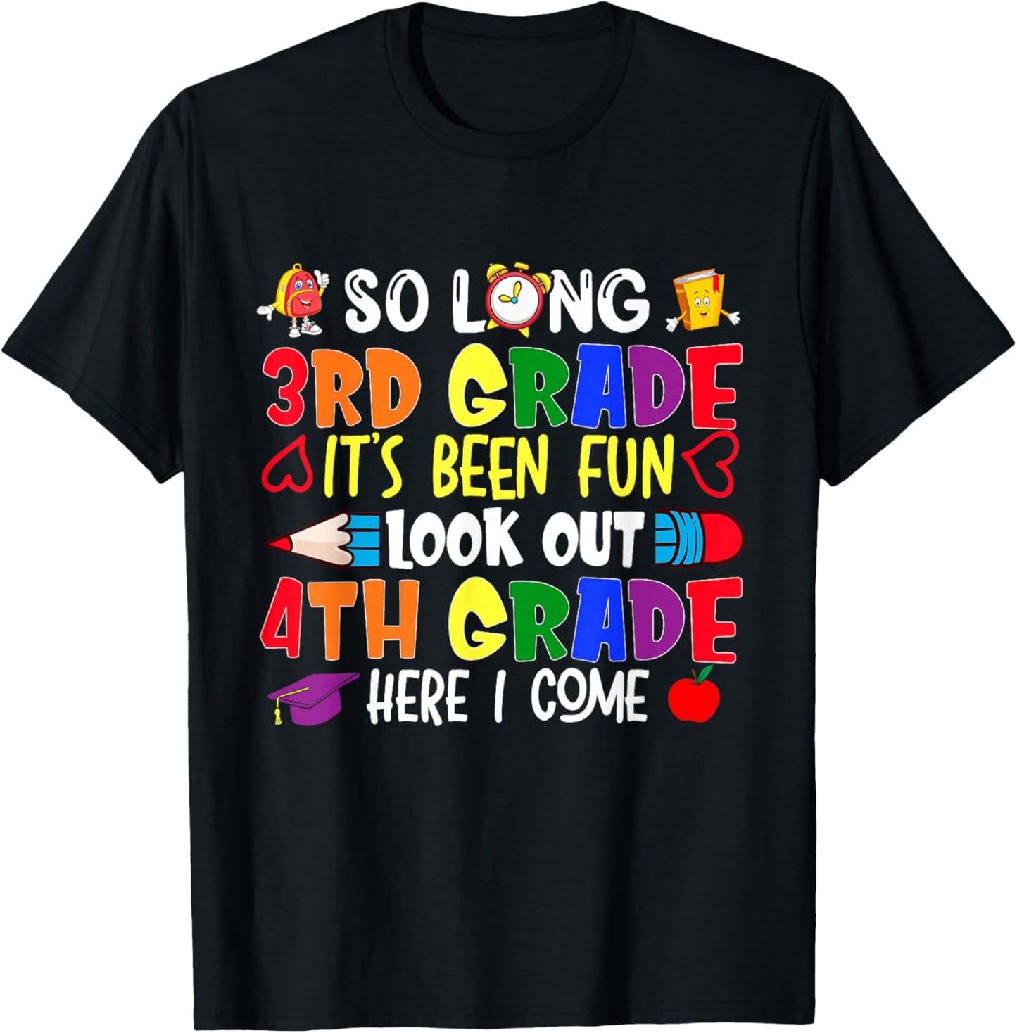 So Long 3rd Grade It's been Fun Look Out 4th Grade T-Shirt - T-Shirt | Black