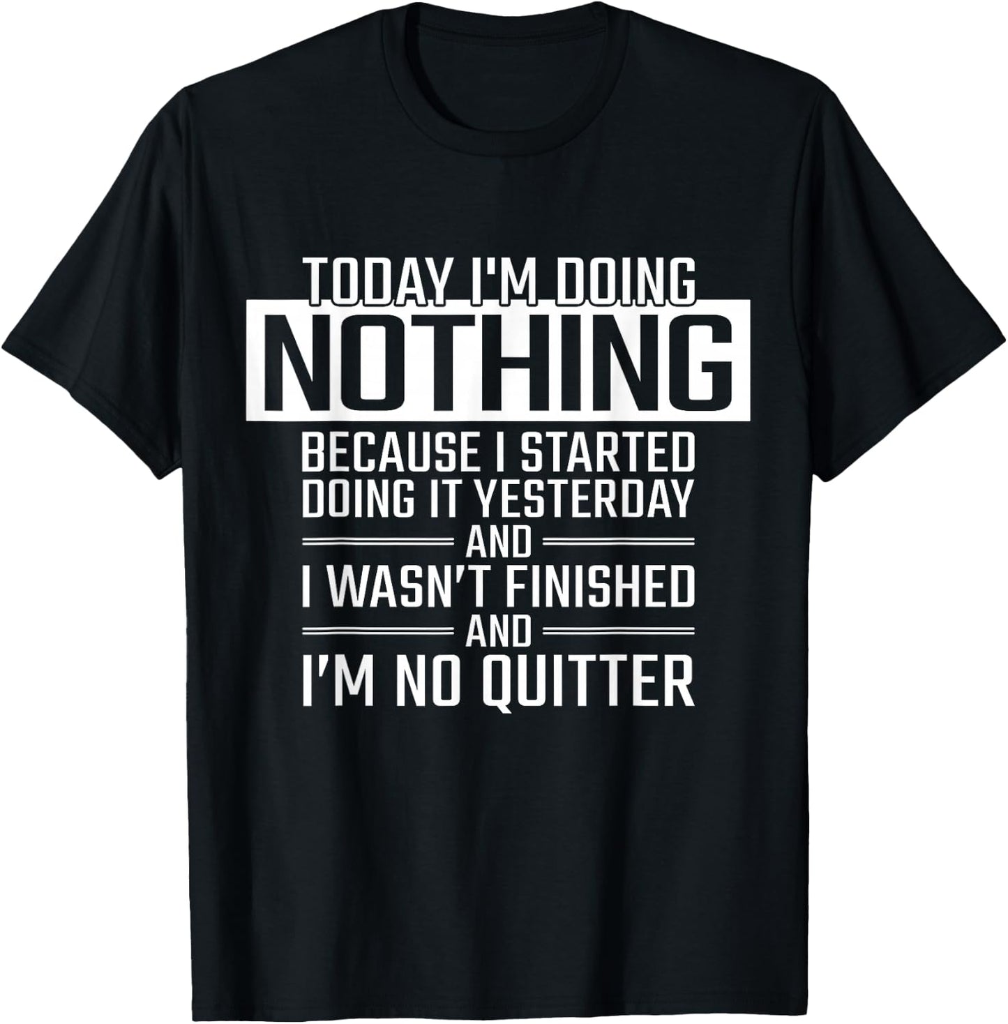 Today I'm Doing Nothing - Funny Lazy People T-Shirt - T-Shirt | Black