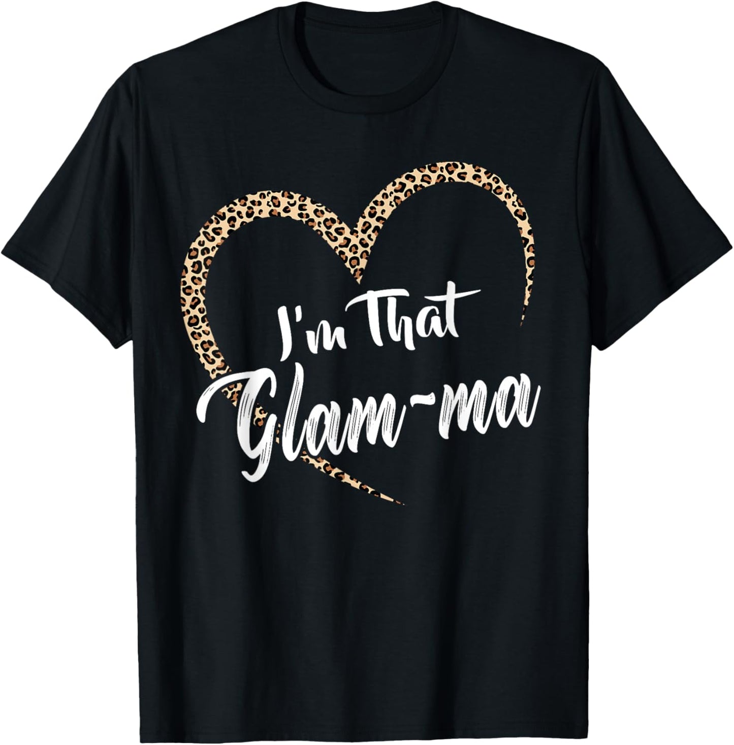 Grandma I'm That Glam-ma Grandma T-Shirt - T-Shirt | Black