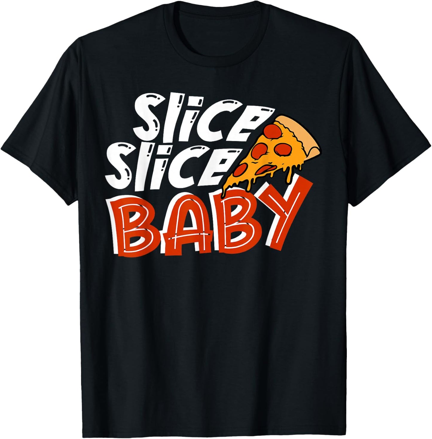 Slice Slice Baby funny , Women, kids T-Shirt - T-Shirt | Black