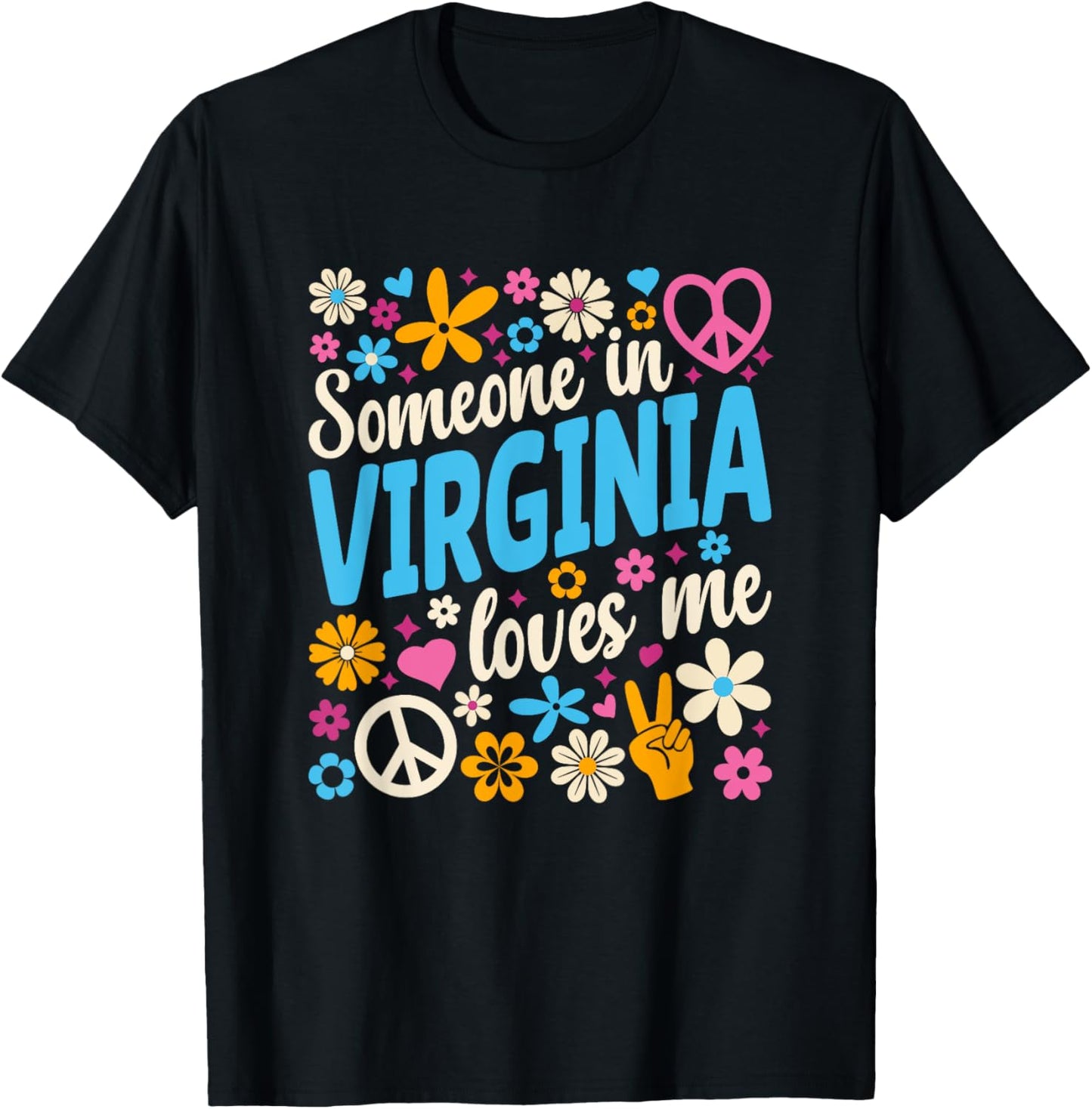 Someone In Virginia Loves Me T-Shirt - T-Shirt | Black