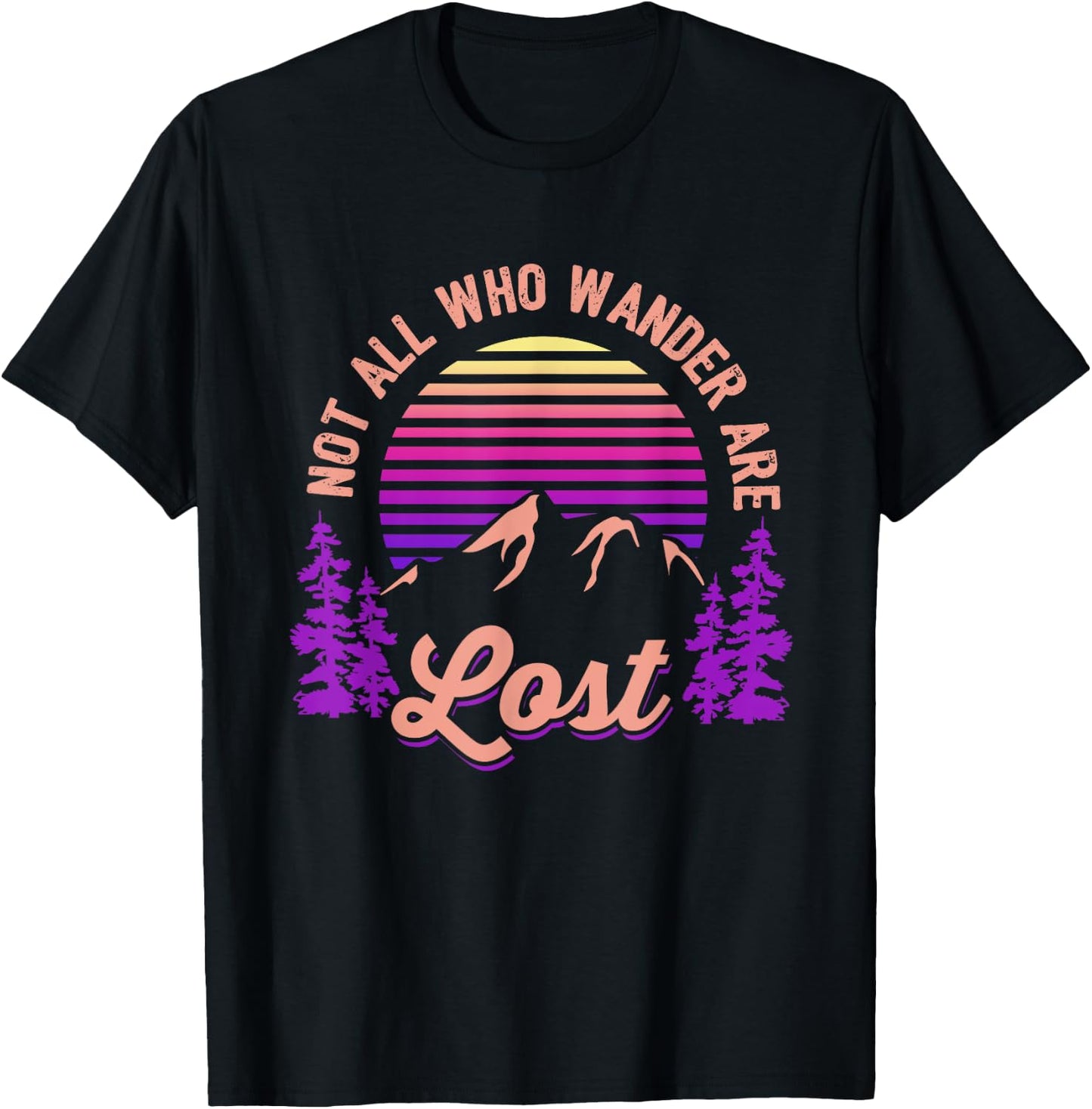 Not All Who Wander Are Lost Vintage Mountains Gift Hiker T-Shirt - T-Shirt | Black
