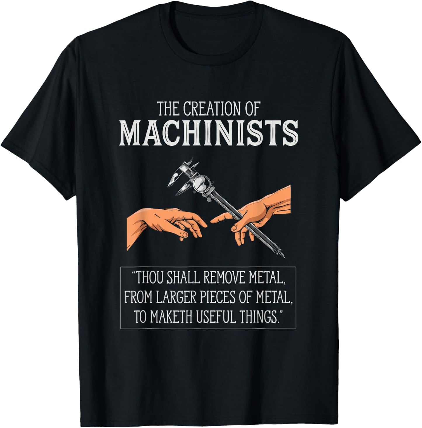 Creation Of Machinists Funny CNC Machinist T-Shirt - T-Shirt | Black