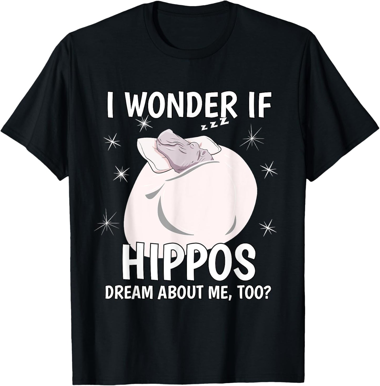 I Wonder If Dream Sleeping Shirt PJ Pajama Top Hippo T-Shirt - T-Shirt | Black