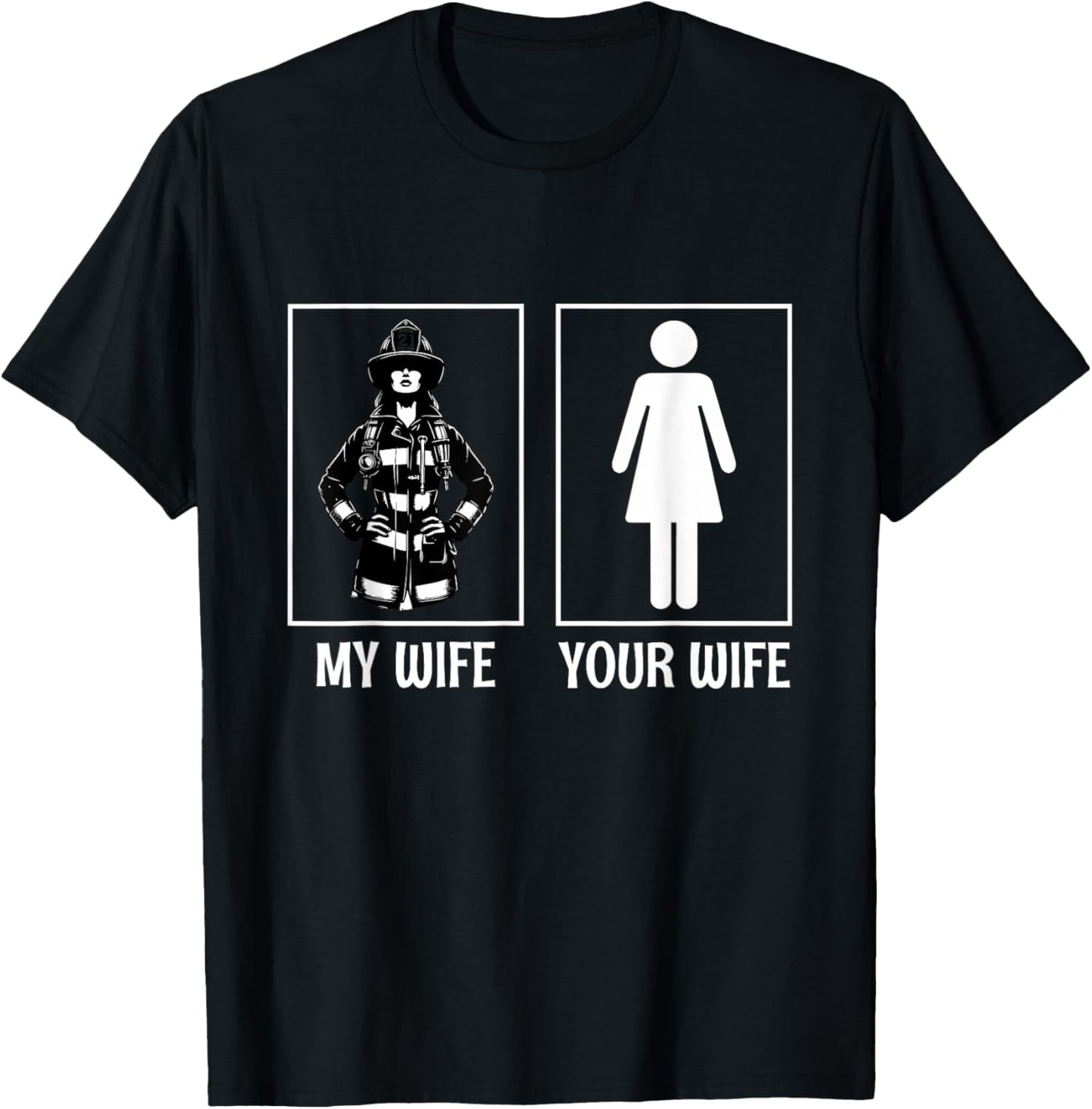My Wife Your Wife Firefighter Husband Firefighting T-Shirt - T-Shirt | Black