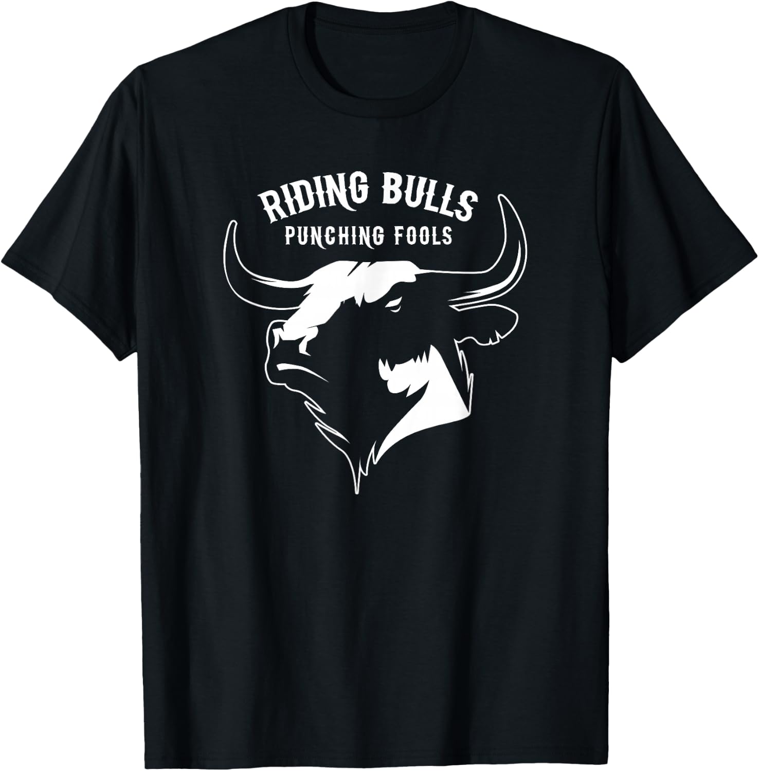 Riding Bulls And Punching Fools - Bull Riding Cowboy T-Shirt - T-Shirt | Black