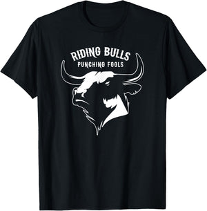 Riding Bulls And Punching Fools - Bull Riding Cowboy T-Shirt - T-Shirt | Black