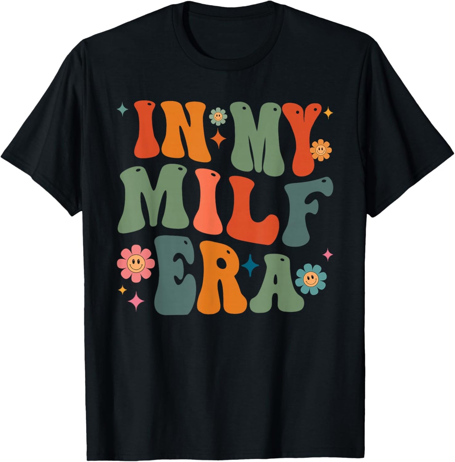 In My Milf Mom Era Mother's Day Flowers Retro Groovy Women T-Shirt - T-Shirt | Black