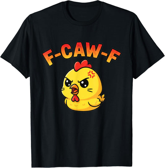 Funny F-Caw-F f CAW f Crow Kawi Chicken and Men FCAW T-Shirt - T-Shirt | Black
