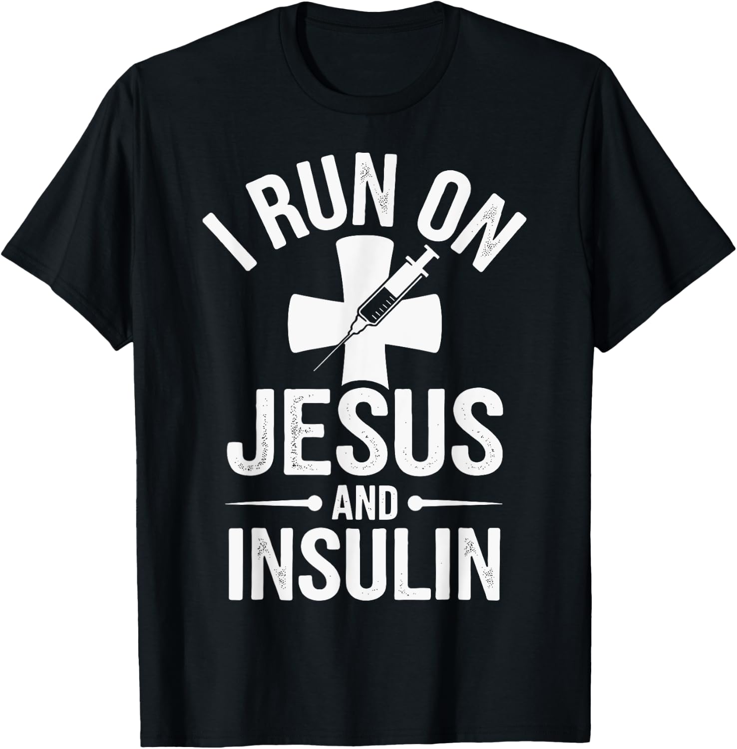 I Run On Jesus And Insulin T-Shirt - T-Shirt | Black